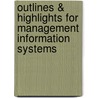 Outlines & Highlights for Management Information Systems by Unknown