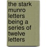 The Stark Munro Letters Being A Series Of Twelve Letters by Unknown