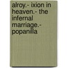 Alroy.- Ixion In Heaven.- The Infernal Marriage.- Popanilla door Onbekend
