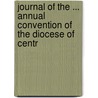 Journal of the ... Annual Convention of the Diocese of Centr door Onbekend