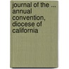 Journal of the ... Annual Convention, Diocese of California by Unknown