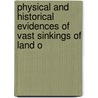 Physical and Historical Evidences of Vast Sinkings of Land o door Onbekend