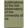 Publications of the Lick Observatory of the University of Ca door Onbekend