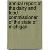 Annual Report Of The Dairy And Food Commissioner Of The State Of Michigan door Onbekend