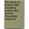 The Fauna Of British India Including Ceylon And Burma Rhynchota Volume Ii door Onbekend