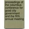 Proceedings Of The Columbus Conference For Good City Government And The Fifth Annual Meeting door Onbekend