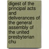 Digest Of The Principal Acts And Deliverances Of The General Assembly Of The United Presbyterian Chu door Onbekend