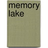 Memory Lake by Unknown