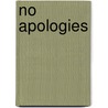 No Apologies door Onbekend