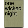 One Wicked Night door Onbekend