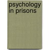 Psychology in Prisons by Unknown