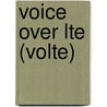 Voice Over Lte (Volte) by Unknown
