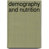 Demography and Nutrition door Onbekend