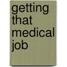 Getting that Medical Job door Onbekend