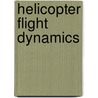 Helicopter Flight Dynamics by Unknown