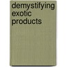 Demystifying Exotic Products by Unknown