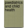 Paediatrics And Child Health door Onbekend