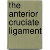 The Anterior Cruciate Ligament door Onbekend