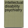 Intellectual Disability Psychiatry by Unknown