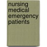 Nursing Medical Emergency Patients door Onbekend