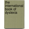 The International Book of Dyslexia door Onbekend