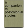A Companion To Postcolonial Studies door Onbekend