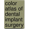 Color Atlas Of Dental Implant Surgery door Onbekend