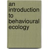 An Introduction To Behavioural Ecology door Onbekend