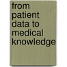 From Patient Data To Medical Knowledge door Onbekend