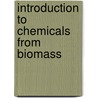 Introduction to Chemicals from Biomass door Onbekend