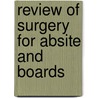 Review Of Surgery For Absite And Boards door Onbekend