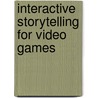 Interactive Storytelling for Video Games door Onbekend