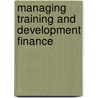 Managing Training And Development Finance door Onbekend