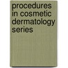 Procedures In Cosmetic Dermatology Series door Onbekend