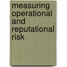 Measuring Operational and Reputational Risk door Onbekend