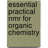 Essential Practical Nmr For Organic Chemistry door Onbekend