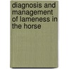 Diagnosis And Management Of Lameness In The Horse door Onbekend