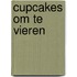 Cupcakes om te vieren