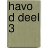 havo D deel 3 door Onbekend