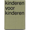 Kinderen voor Kinderen door Onbekend