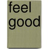 Feel good door Onbekend