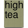 High tea door Onbekend