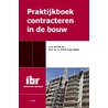 Praktijkboek contracteren in de bouw by M.A.B. Chao-Duivis