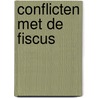 Conflicten met de fiscus by Unknown