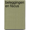 Beleggingen en fiscus by Unknown