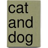 Cat and Dog by Unknown