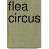 Flea Circus by Unknown