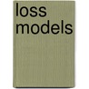 Loss Models by Unknown
