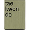 Tae Kwon Do door Onbekend