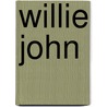 Willie John door Onbekend